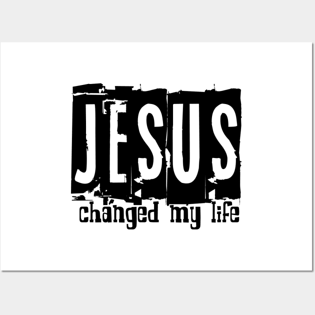 Jesus Changed My Life Wall Art by Church Store